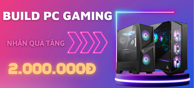 ƯU ĐÃI CỰC SỐC KHI BUILD PC 
